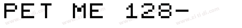 PET ME 128字体转换